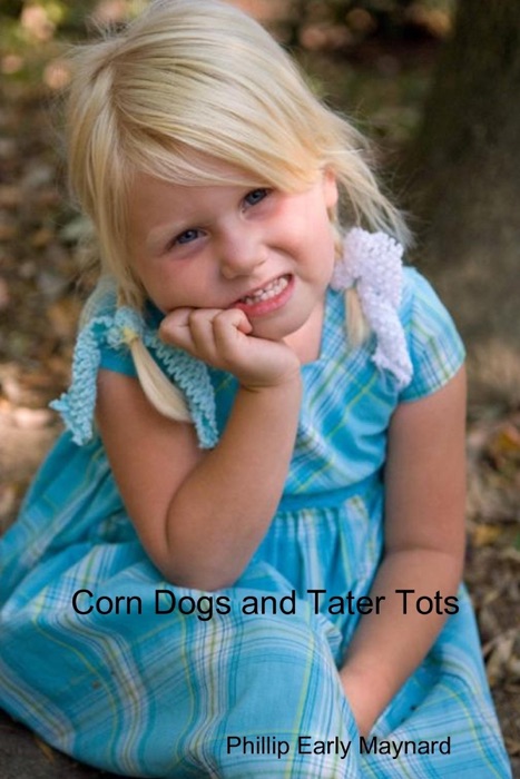 Corn Dogs and Tater Tots