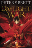 Peter V. Brett - The Daylight War: Book Three of The Demon Cycle artwork