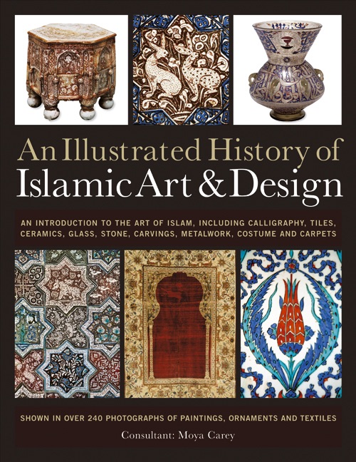 An Illustrated History of Islamic Art & Design