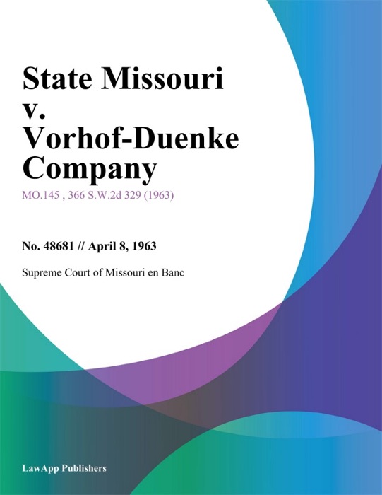State Missouri v. Vorhof-Duenke Company