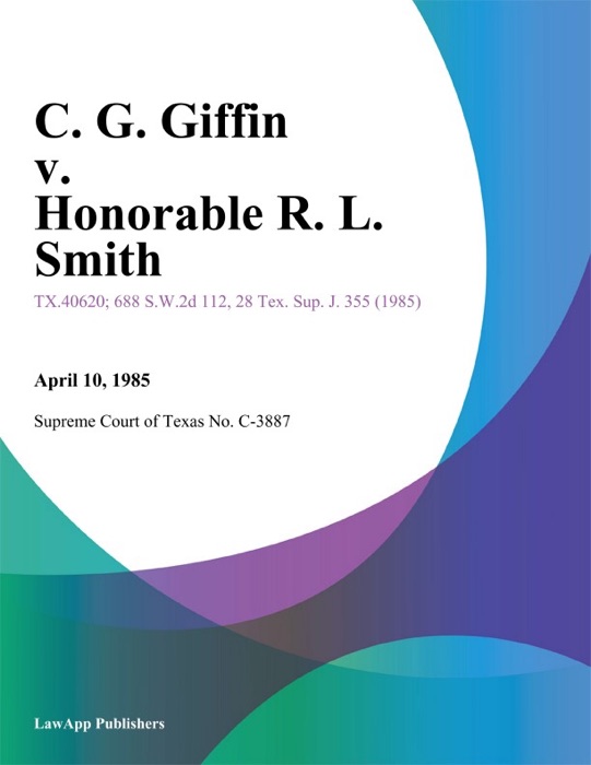C. G. Giffin v. Honorable R. L. Smith
