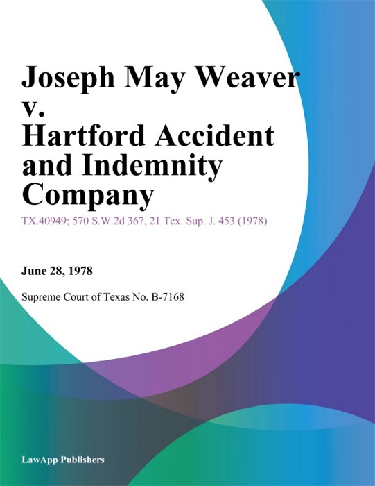 Joseph May Weaver v. Hartford Accident and Indemnity Company