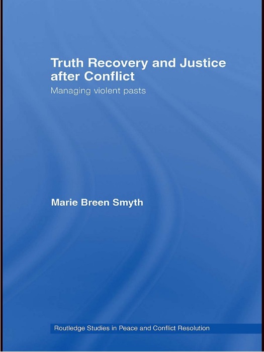 Truth Recovery and Justice after Conflict