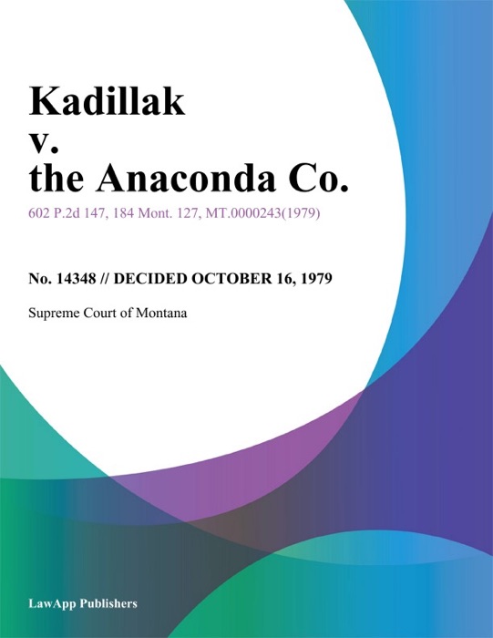 Kadillak v. the Anaconda Co.