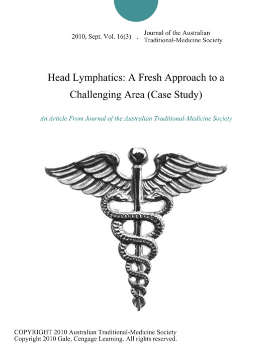 Head Lymphatics: A Fresh Approach to a Challenging Area (Case Study)