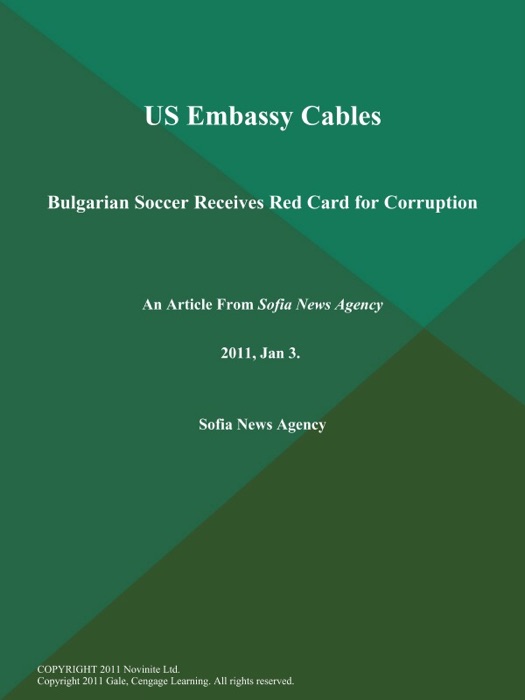US Embassy Cables: Bulgarian Soccer Receives Red Card for Corruption