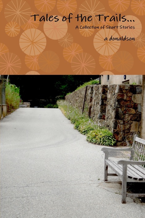 Tales of the Trails..