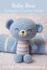 Baby Bear Amigurumi Crochet Pattern - Sayjai Thawornsupacharoen