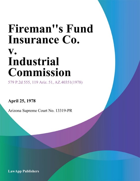 Fireman''s Fund Insurance Co. V. Industrial Commission