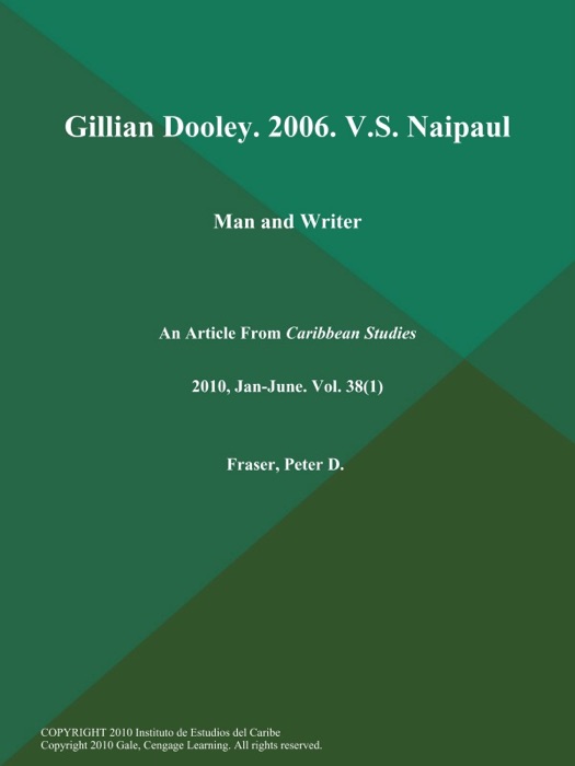 Gillian Dooley. 2006. V.S. Naipaul: Man and Writer