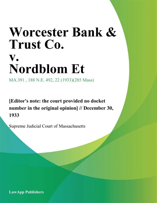 Worcester Bank & Trust Co. v. Nordblom Et