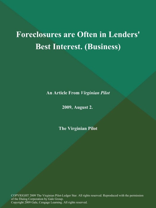 Foreclosures are Often in Lenders' Best Interest (Business)