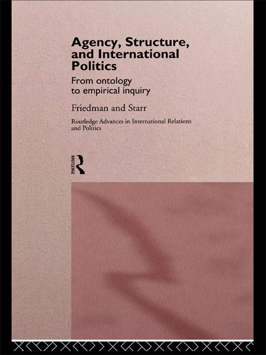 Agency, Structure and International Politics