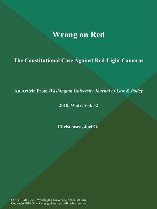 Wrong on Red: The Constitutional Case Against Red-Light Cameras