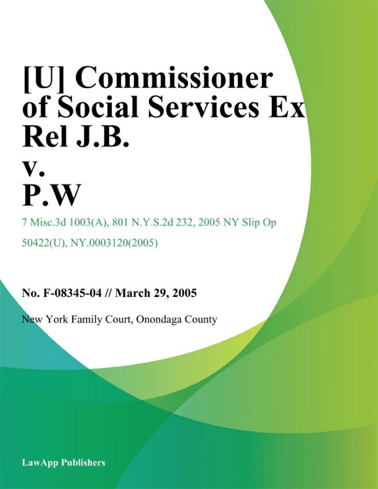 Commissioner of Social Services Ex Rel J.B. v. P.W.