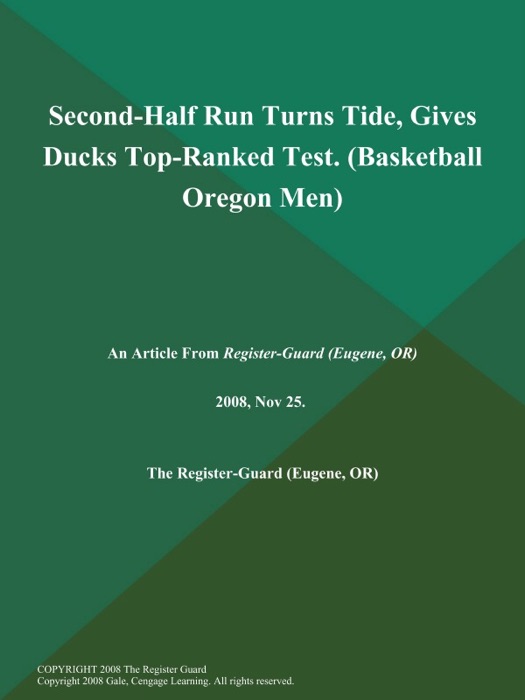 Second-Half Run Turns Tide, Gives Ducks Top-Ranked Test (Basketball Oregon Men)