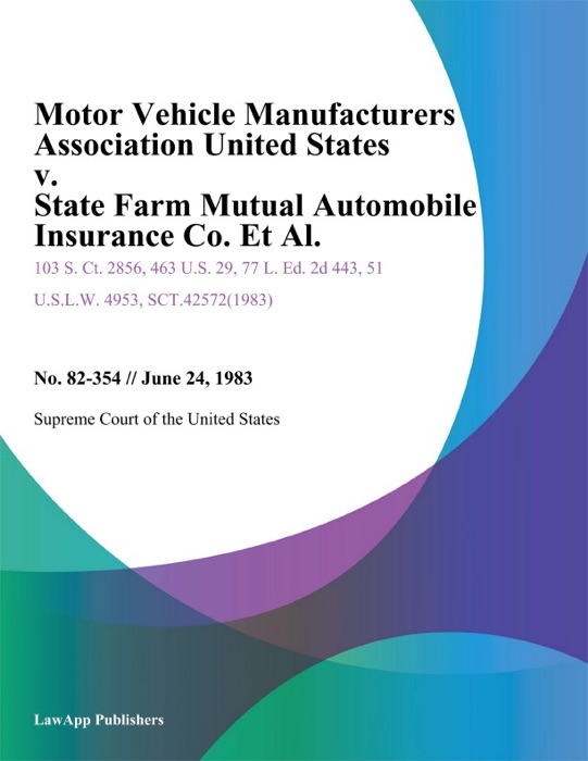 Motor Vehicle Manufacturers Association United States v. State Farm Mutual Automobile Insurance Co. Et Al.