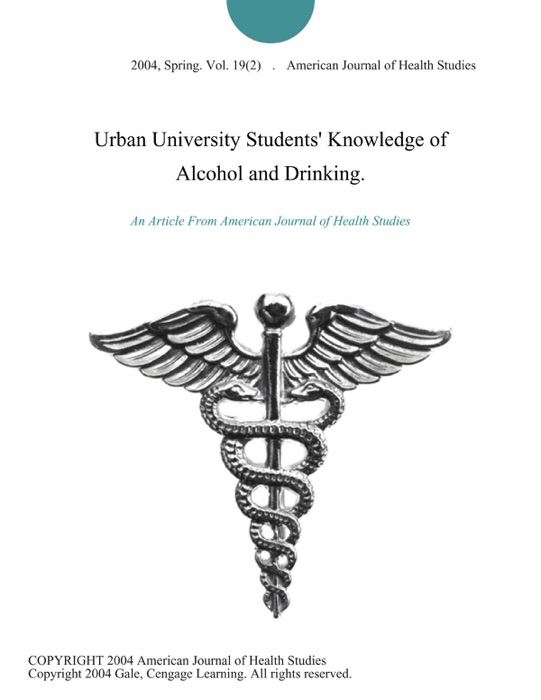 Urban University Students' Knowledge of Alcohol and Drinking.