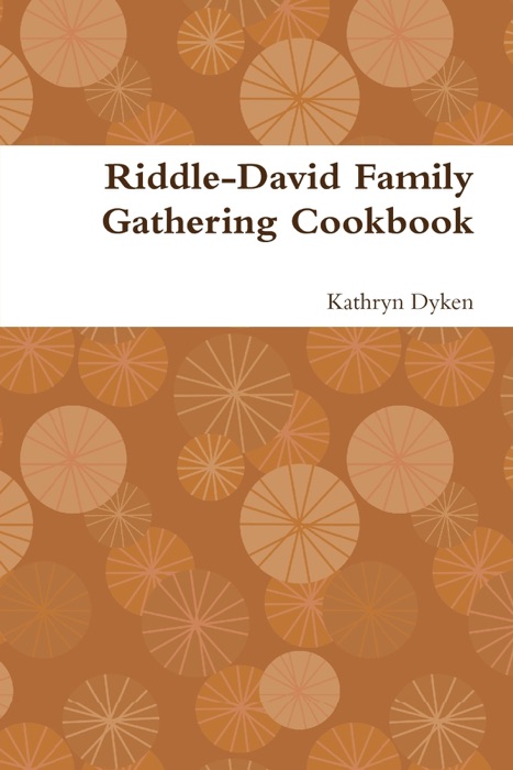 Riddle-David Family Gathering Cookbook