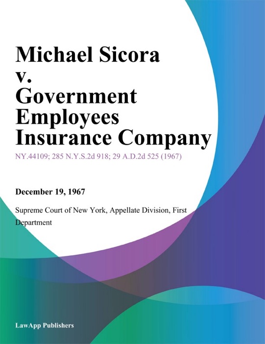 Michael Sicora v. Government Employees Insurance Company