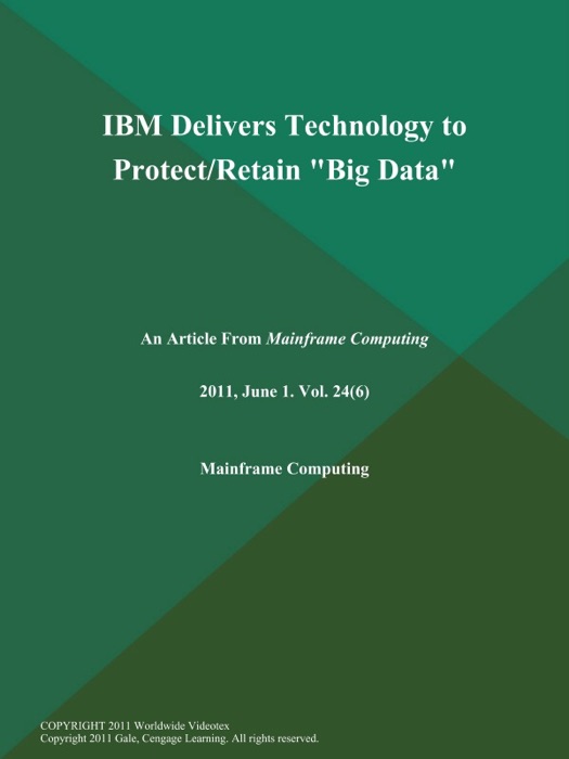 IBM Delivers Technology to Protect/Retain 