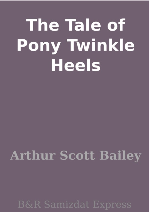 The Tale of Pony Twinkle Heels