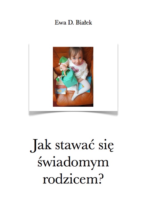 Jak stawać się świadomym rodzicem?