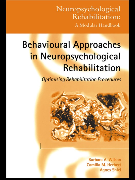 Behavioural Approaches in  Neuropsychological Rehabilitation