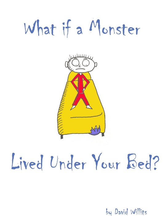 What If a Monster Lived Under Your Bed?