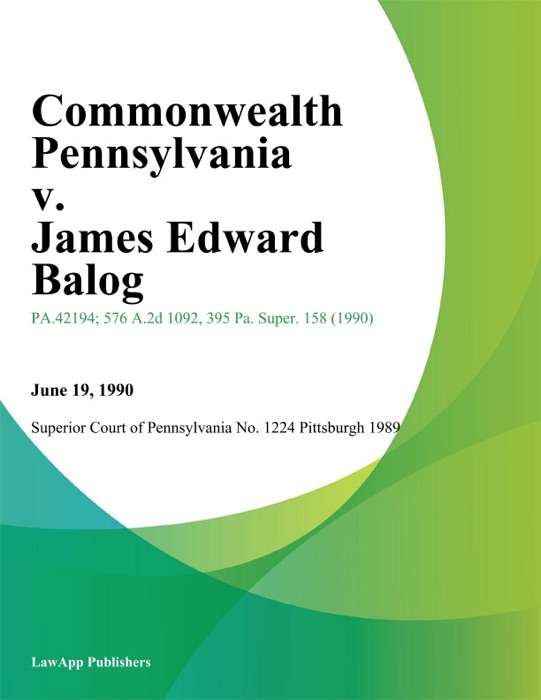 Commonwealth Pennsylvania v. James Edward Balog