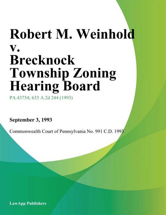 Robert M. Weinhold v. Brecknock Township Zoning Hearing Board
