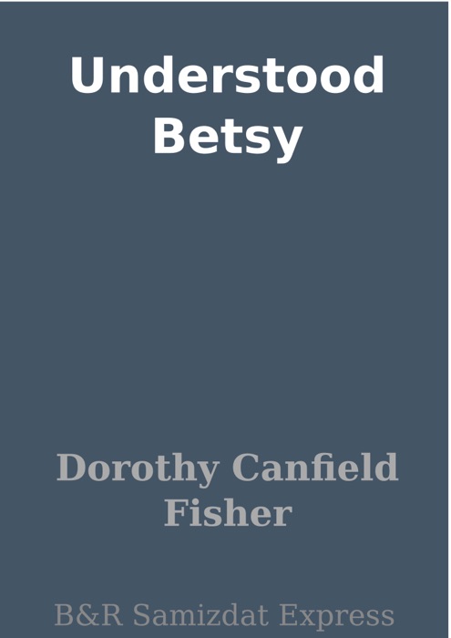 Understood Betsy