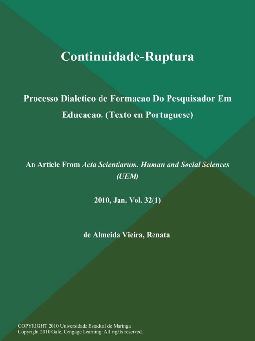 Continuidade-Ruptura: Processo Dialetico de Formacao Do Pesquisador Em Educacao (Texto en Portuguese)