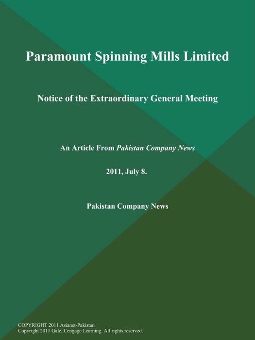 Paramount Spinning Mills Limited: Notice of the Extraordinary General Meeting