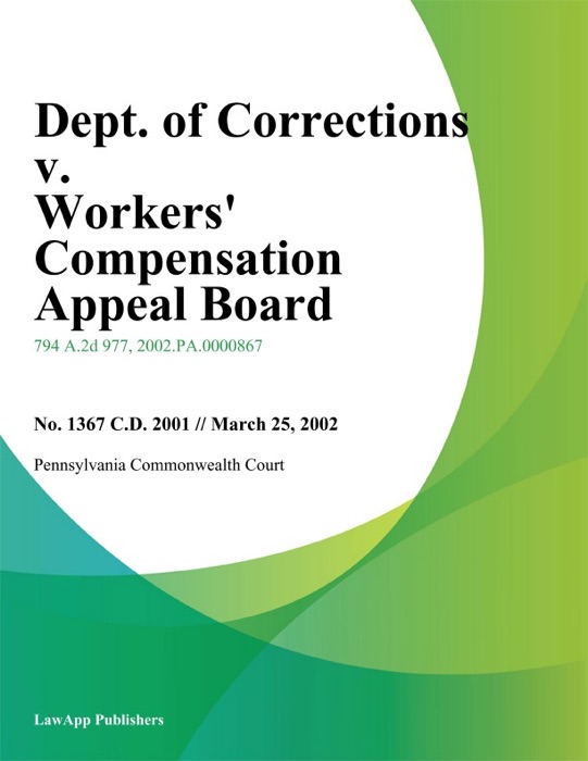 Dept. Of Corrections V. Workers' Compensation Appeal Board