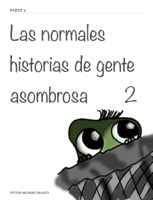 Las normales historias de gente asombrosa 2