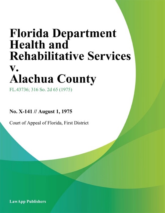 Florida Department Health and Rehabilitative Services v. Alachua County