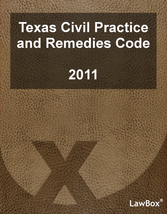 Texas Civil Practice and Remedies Code 2011