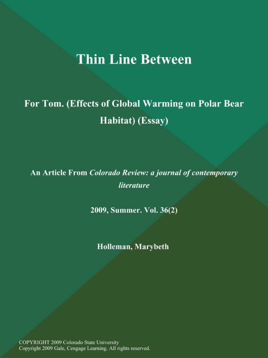 Thin Line Between: For Tom (Effects of Global Warming on Polar Bear Habitat) (Essay)