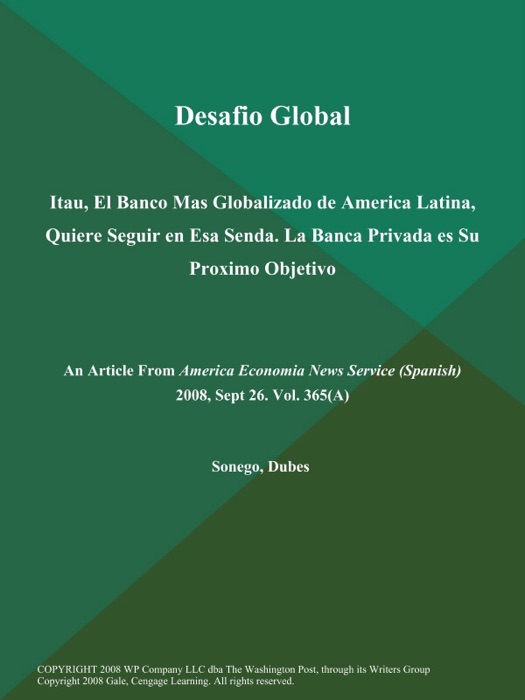 Desafio Global: Itau, El Banco Mas Globalizado de America Latina, Quiere Seguir en Esa Senda. La Banca Privada es Su Proximo Objetivo