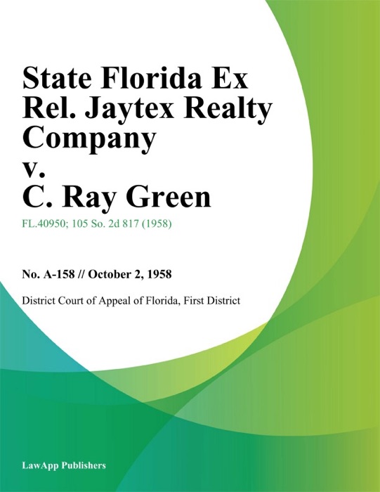 State Florida Ex Rel. Jaytex Realty Company v. C. Ray Green