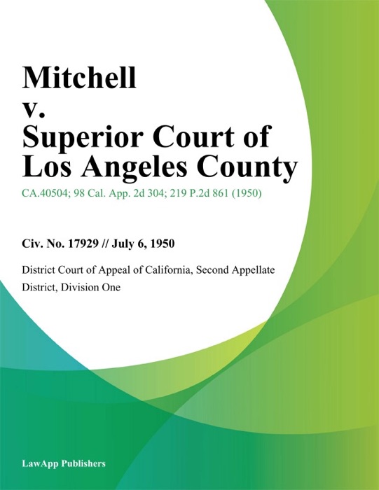 Mitchell v. Superior Court of Los Angeles County