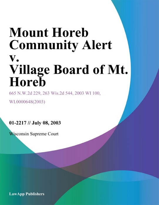 Mount Horeb Community Alert V. Village Board Of Mt. Horeb