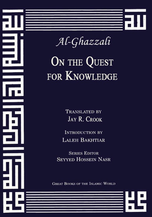 Al-Ghazzali On the Quest for Knowledge