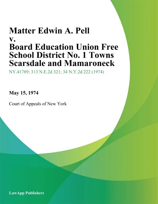 Matter Edwin A. Pell v. Board Education Union Free School District No. 1 Towns Scarsdale And Mamaroneck