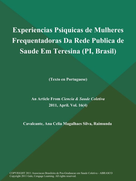 Experiencias Psiquicas de Mulheres Frequentadoras Da Rede Publica de Saude Em Teresina (PI, Brasil) (Texto en Portuguese)