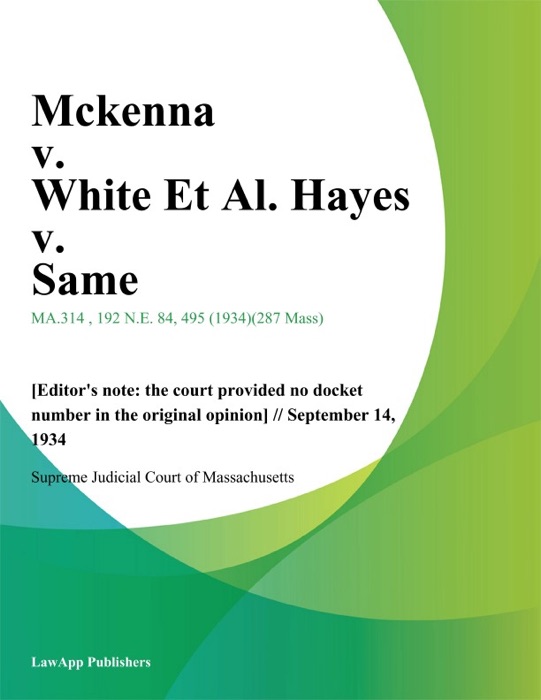 Mckenna v. White Et Al. Hayes v. Same