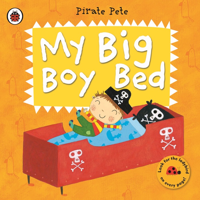 My Big Boy Bed: A Pirate Pete book (Enhanced Edition)