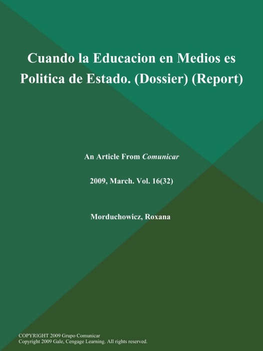 Cuando la Educacion en Medios es Politica de Estado (Dossier) (Report)
