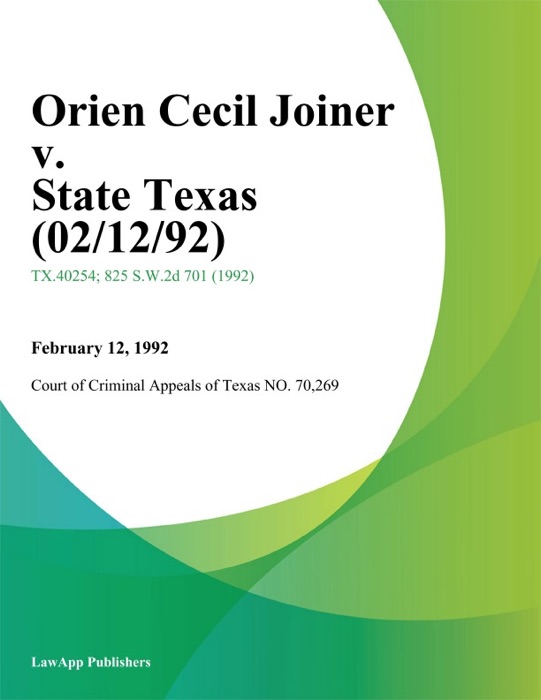 Orien Cecil Joiner V. State Texas (02/12/92)